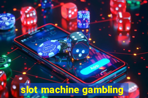 slot machine gambling