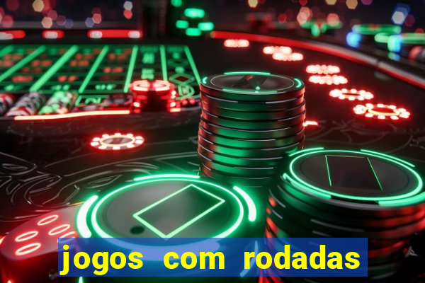 jogos com rodadas gratis sem deposito