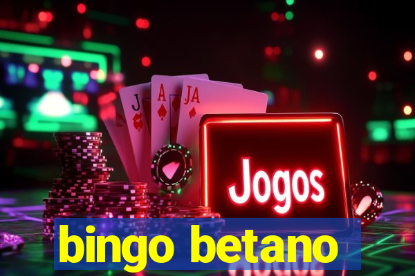 bingo betano