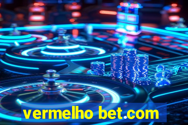 vermelho bet.com