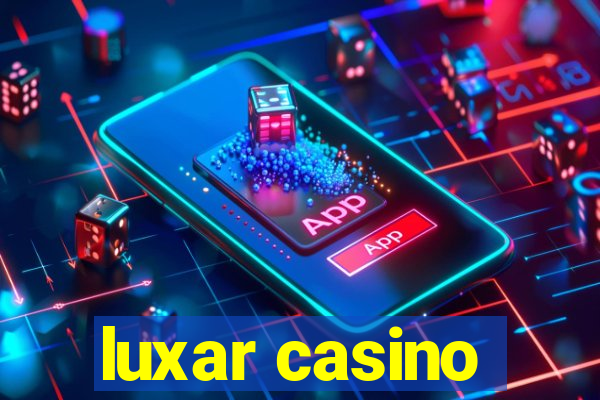 luxar casino