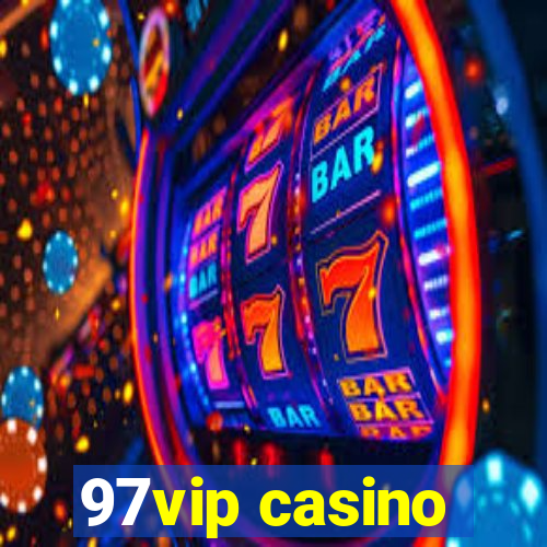 97vip casino