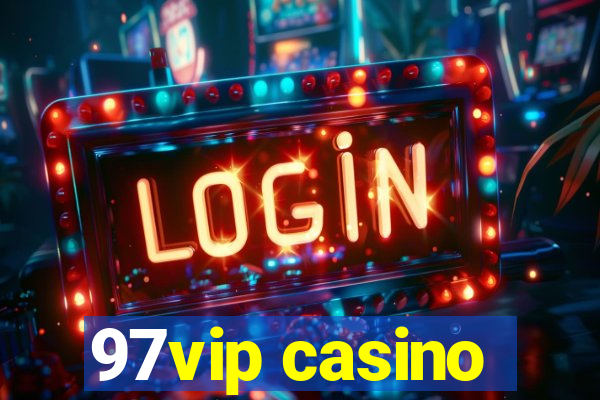 97vip casino