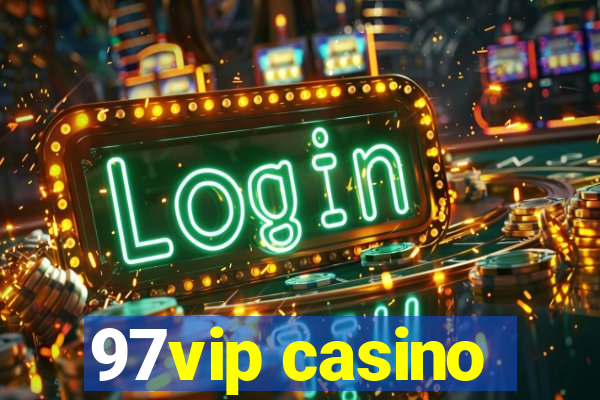 97vip casino