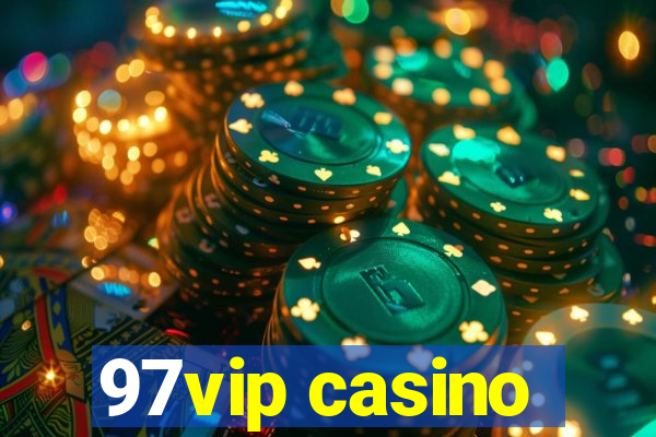 97vip casino