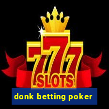 donk betting poker