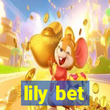 lily bet