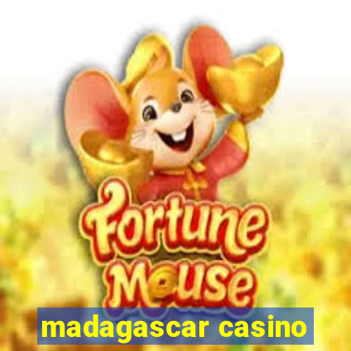 madagascar casino