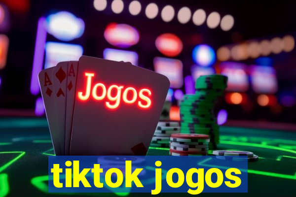 tiktok jogos