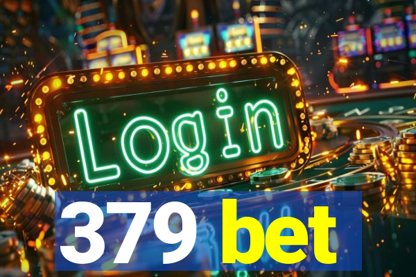 379 bet