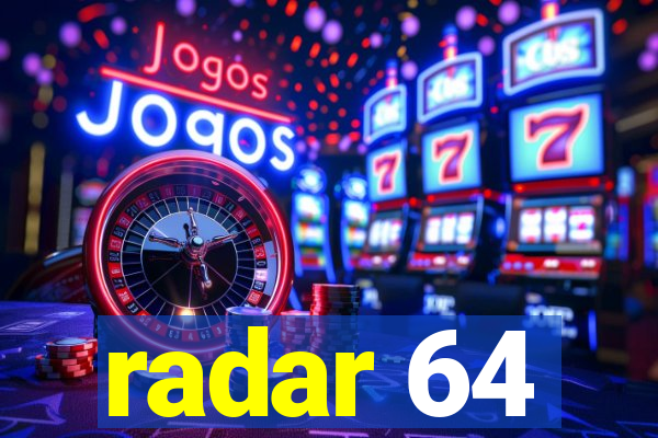 radar 64