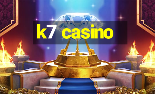 k7 casino