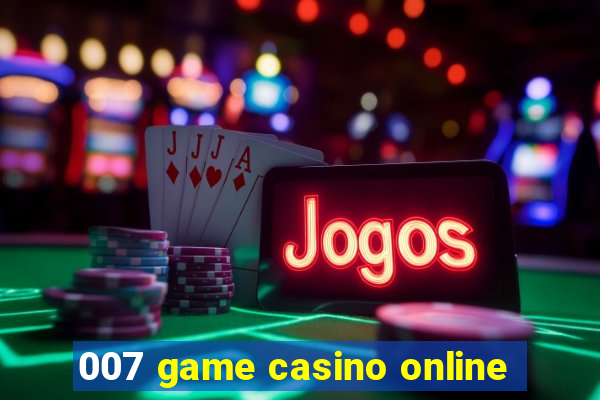 007 game casino online