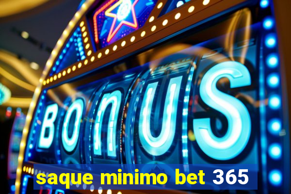 saque minimo bet 365