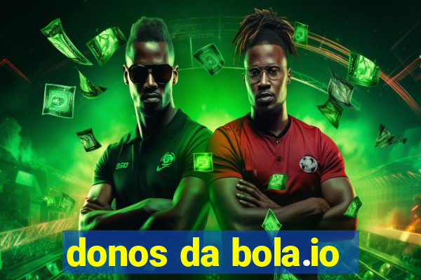 donos da bola.io