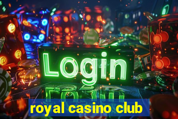 royal casino club