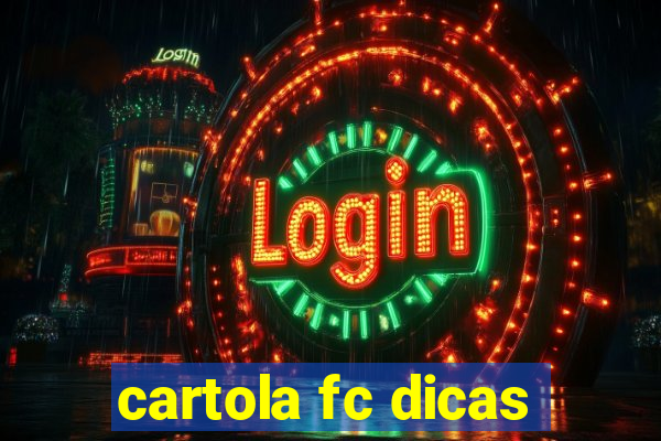 cartola fc dicas