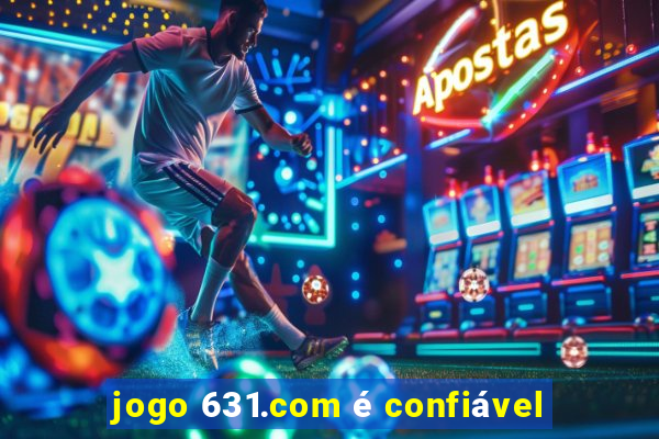 jogo 631.com é confiável