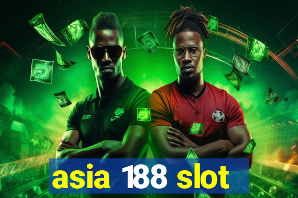 asia 188 slot