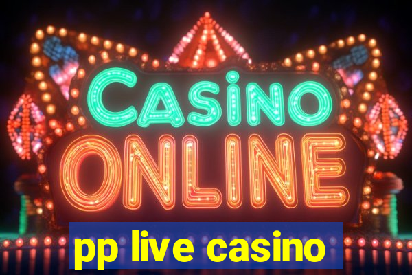 pp live casino