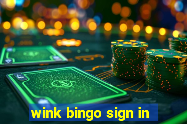 wink bingo sign in