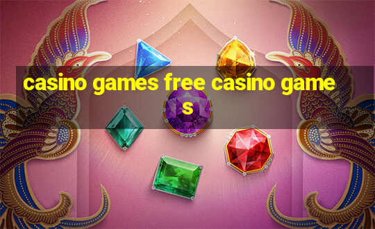 casino games free casino games