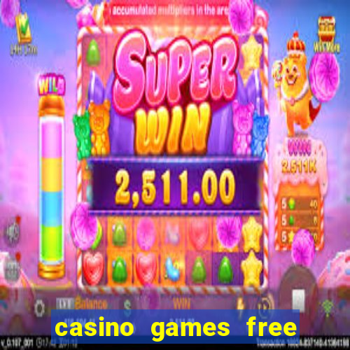 casino games free casino games