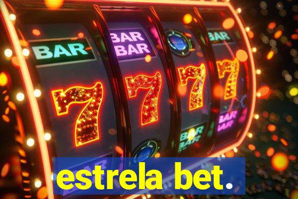 estrela bet.