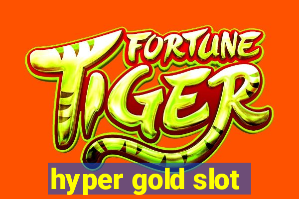 hyper gold slot