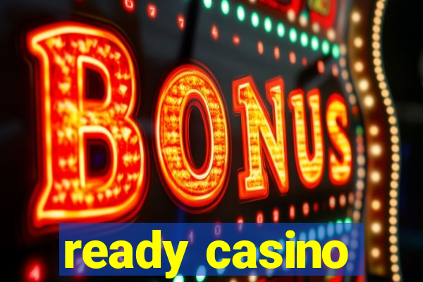 ready casino