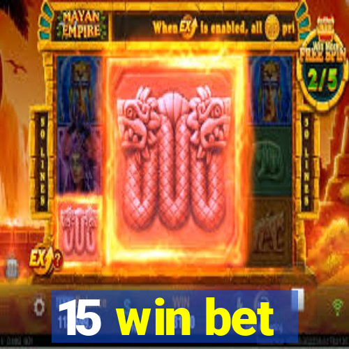 15 win bet