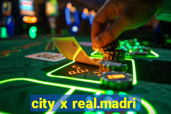 city x real.madri