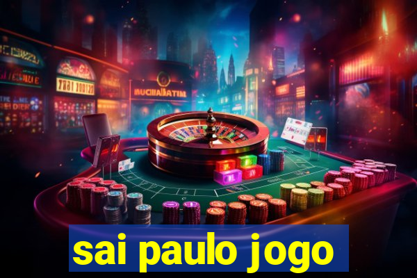 sai paulo jogo