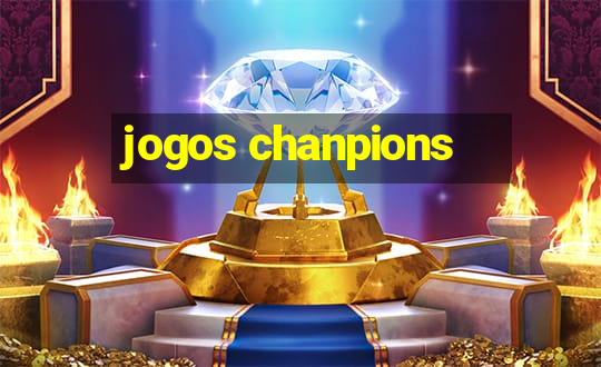 jogos chanpions