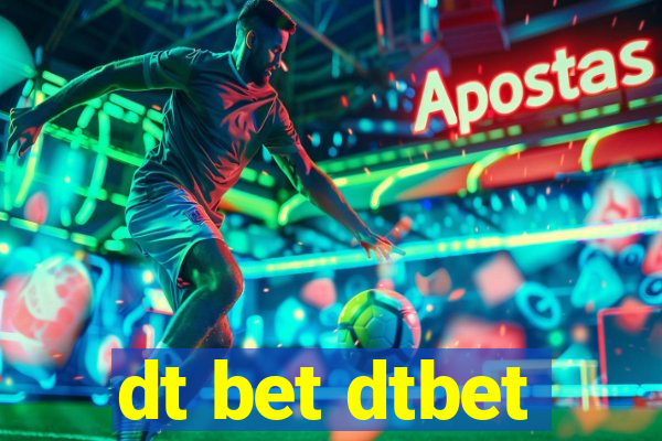 dt bet dtbet