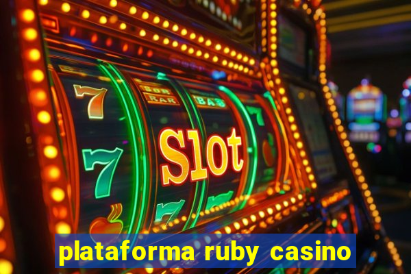 plataforma ruby casino