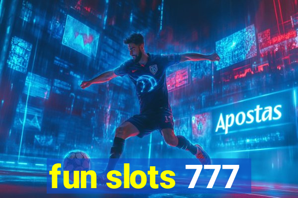 fun slots 777