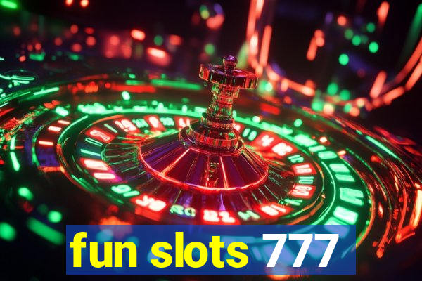 fun slots 777