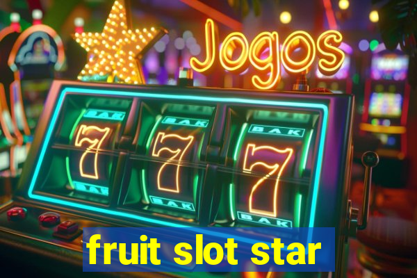 fruit slot star