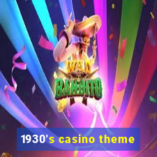 1930's casino theme