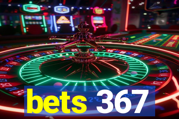 bets 367