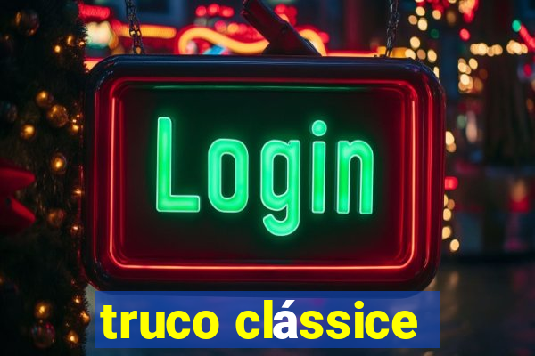 truco clássice