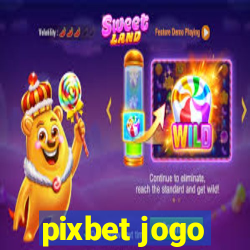 pixbet jogo