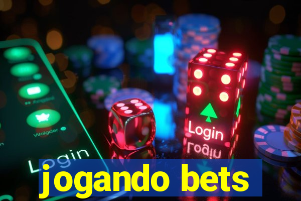 jogando bets