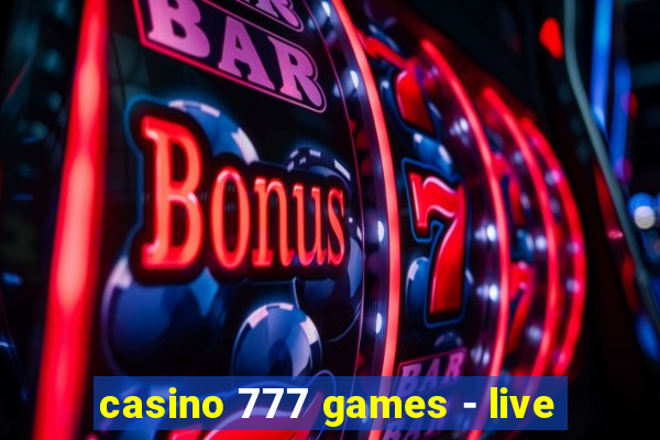 casino 777 games - live