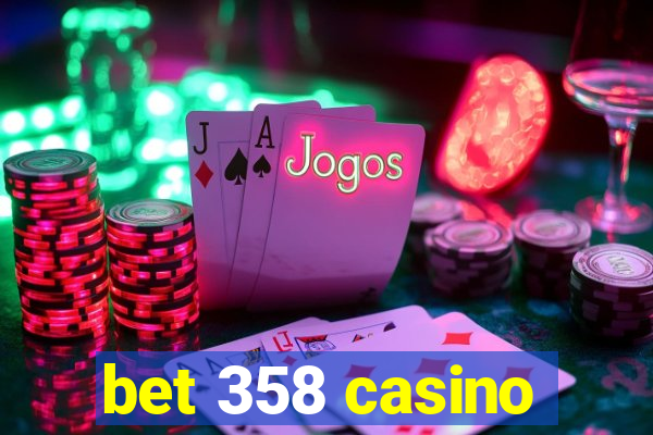 bet 358 casino