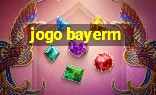 jogo bayerm