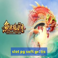 slot pg soft gr谩tis