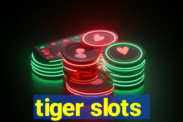 tiger slots