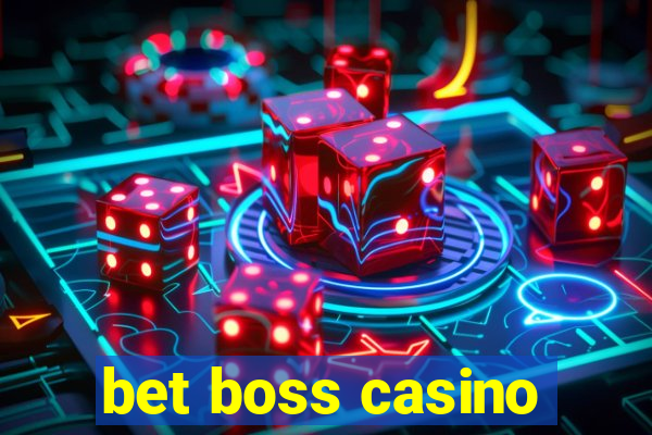 bet boss casino